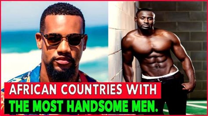 15 African Countries With The Most Handsome Men