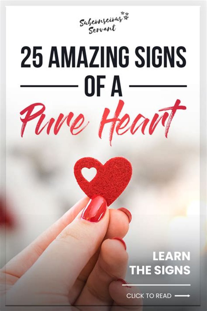 20 Beautiful Signs Of A Pure Heart