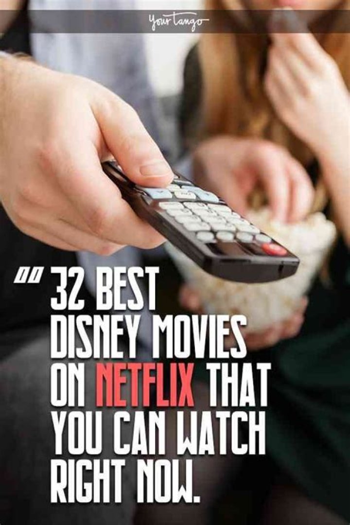 32 Best Disney Movies On Netflix Right Now