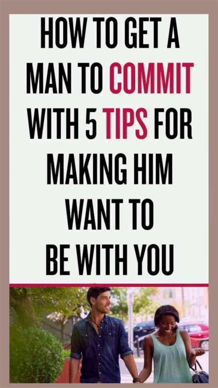 4 Ways To Make Him Commit Fully To You (And Only You) | A New Mode