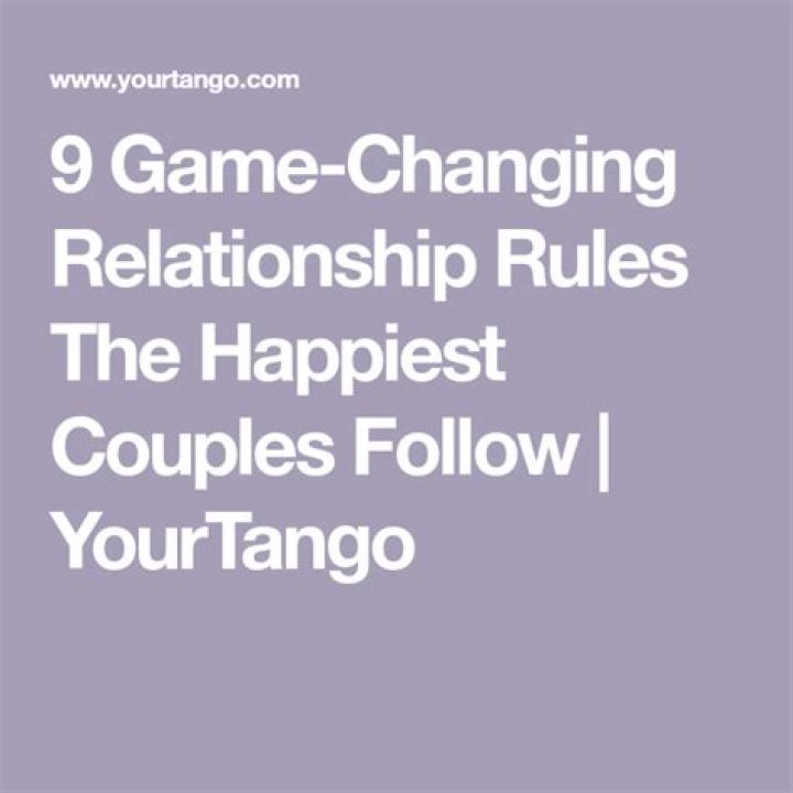 9 Genuinely Helpful Relationship Rules Happy Couples Follow