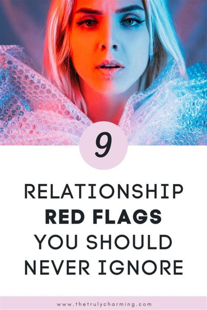 9 Relationship Red Flags You Should Never Ignore