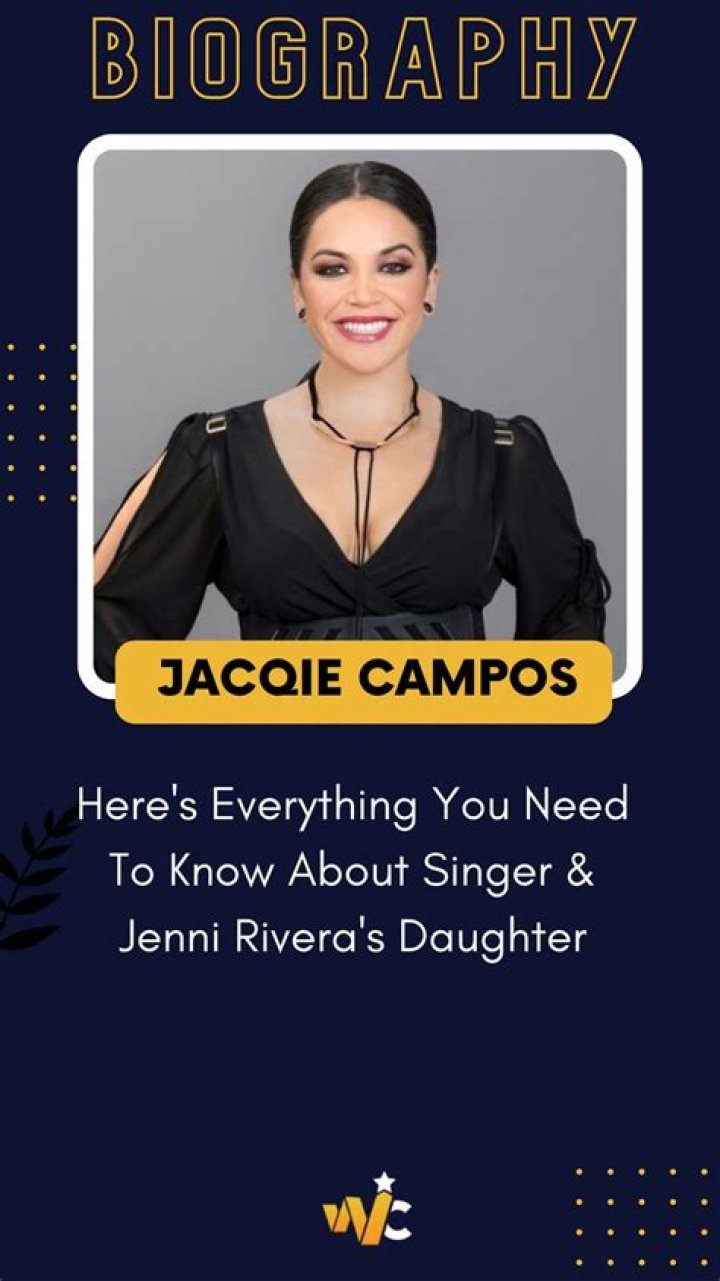 All About Jacqie Campos, Jenni Rivera’s Daughter