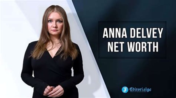Anna Delvey Net Worth Today