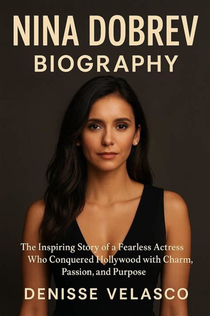 Biography of Nina Dobrev