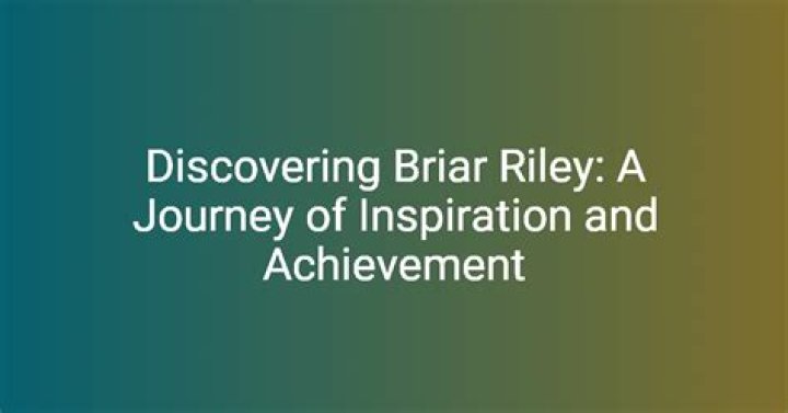Briar Riley: A Journey Through Talent And Passion