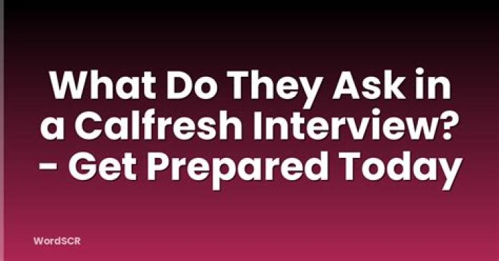 CalFresh Interview Questions: What they ask of you when you are reapplying?