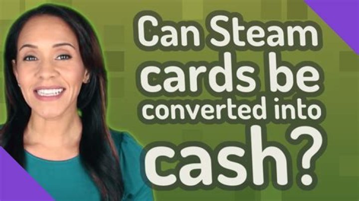 Can Steam cards be converted into cash?