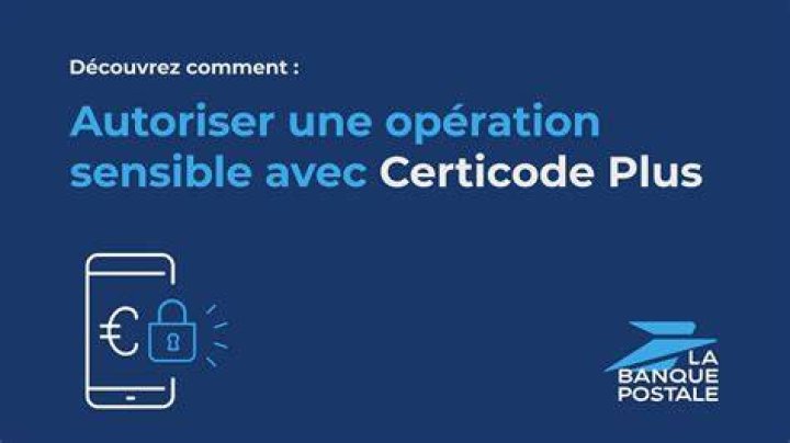 Certicode Plus : comment l’activer et valider une opération avec ?