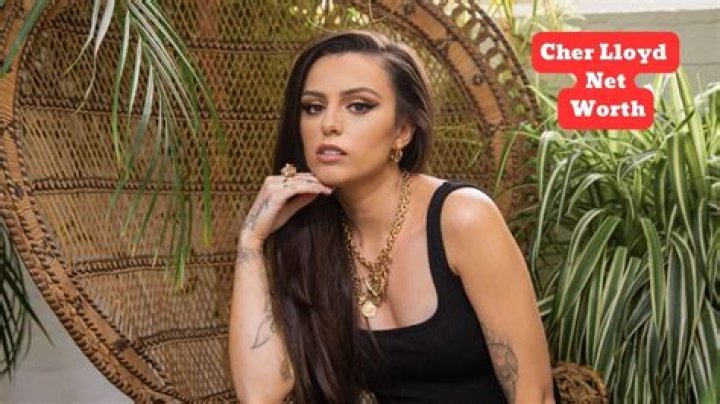 Cher Lloyd Net Worth  - Pulptastic