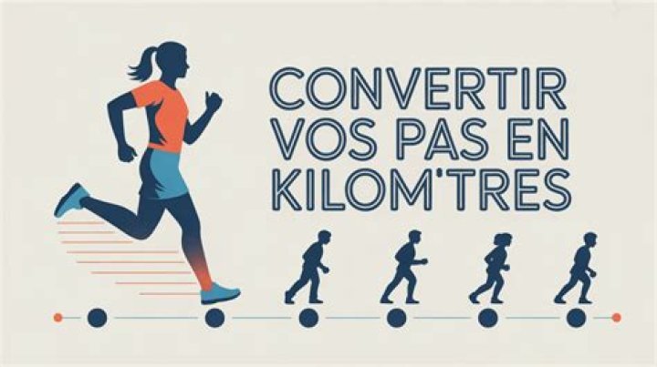 Comment convertir le nombre de pas en km ? Toutes les réponses à vos questions