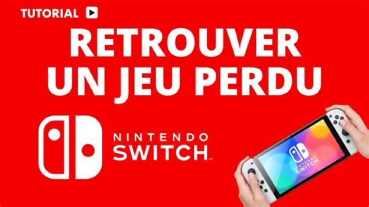 Comment retrouver un jeu de switch perdu ?