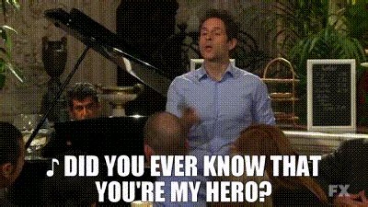 Did you ever know that you're my hero?