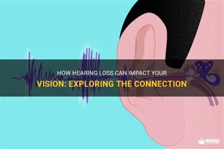 Does Hearing Loss Affect Vision?