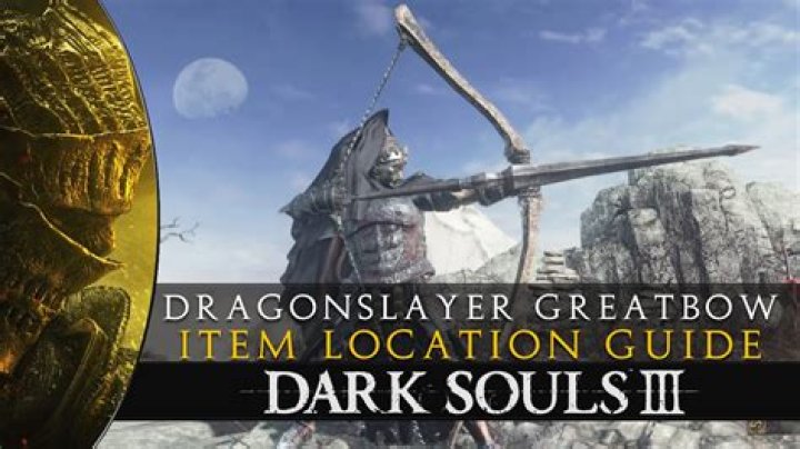 Dragonslayer Greatbow | Dark Souls 3
