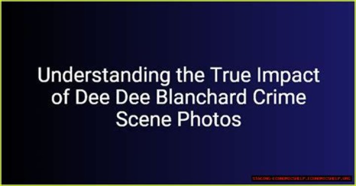 Exploring The Dee Dee Blanchard Crime Scene Photos: A Deep Dive Into The Tragic Story