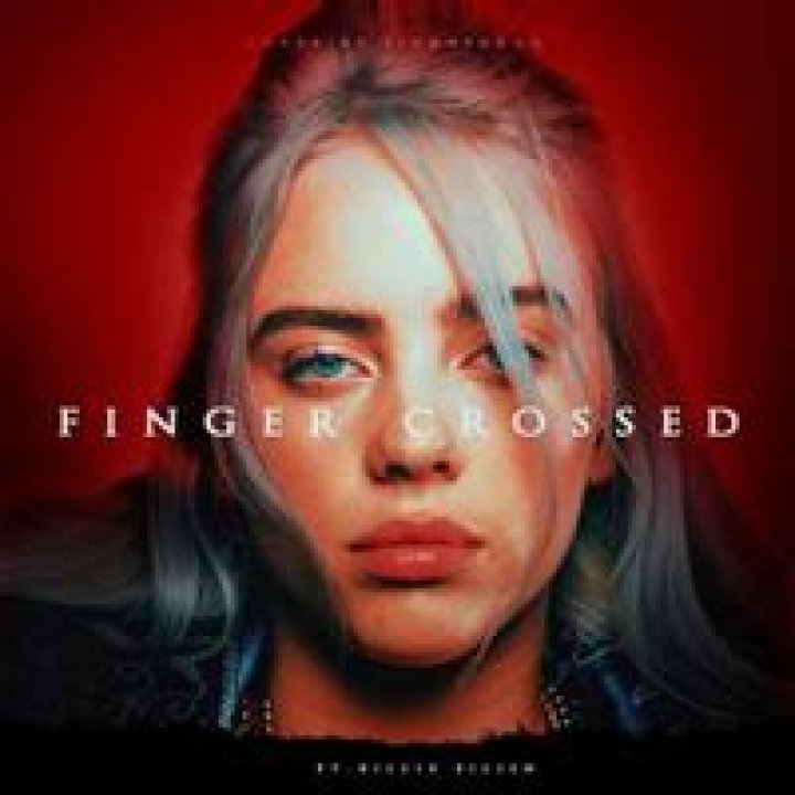“Fingers Crossed” by Billie Eilish