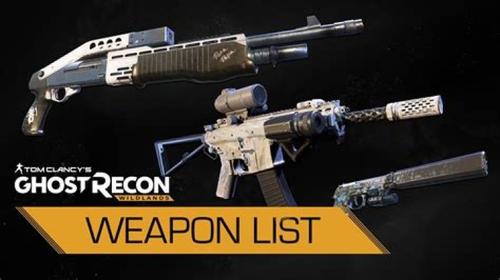 Ghost Recon Wildlands Weapons List
