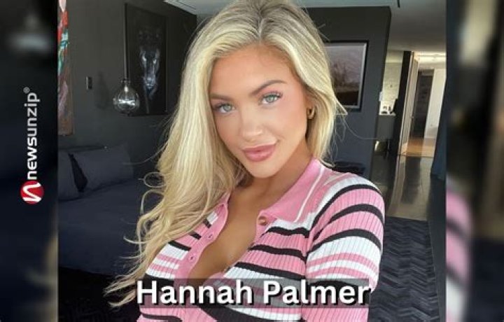 Hannah Palmer Wiki, Height, Age, Parents, Net Worth
