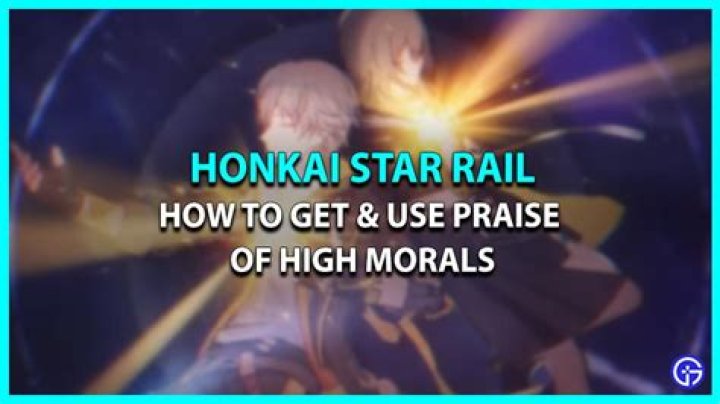 Honkai Star Rail Praise Of High Morals Use