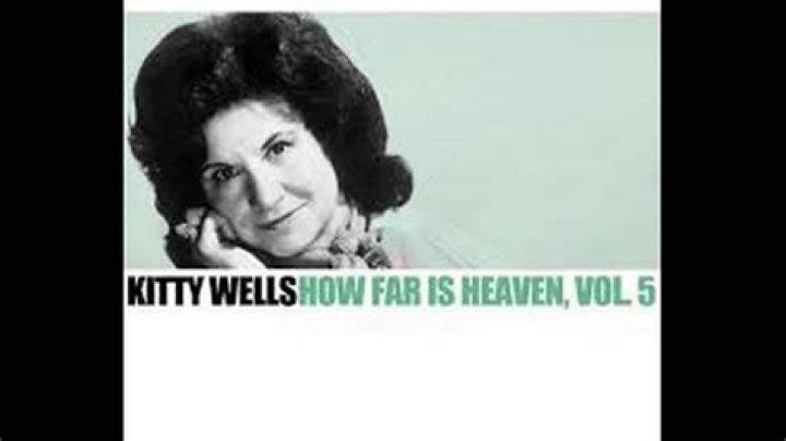 “How Far is Heaven:” A Beautiful Song about Heaven by Kitty Wells