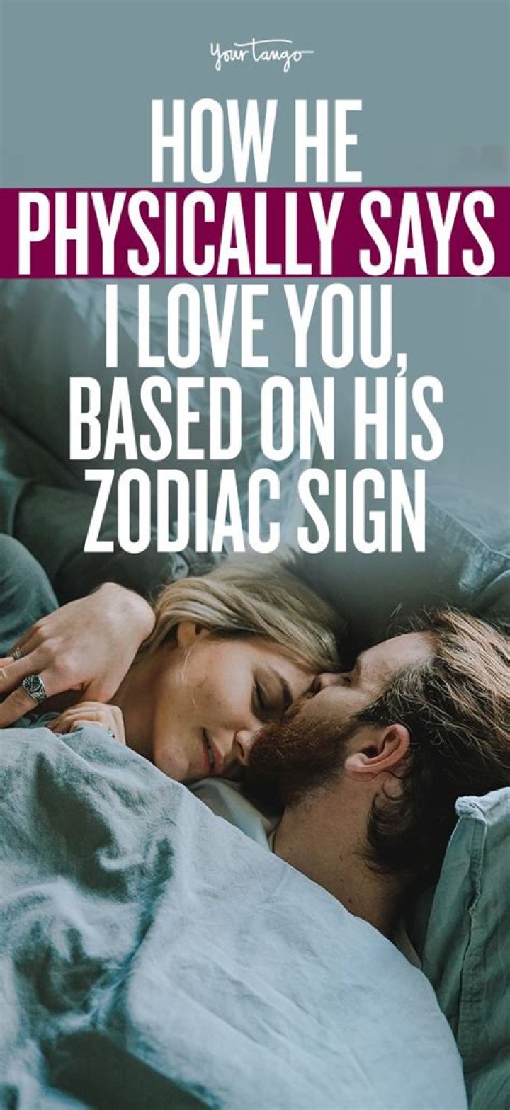 How He Physically Says I Love You, Based On His Zodiac Sign