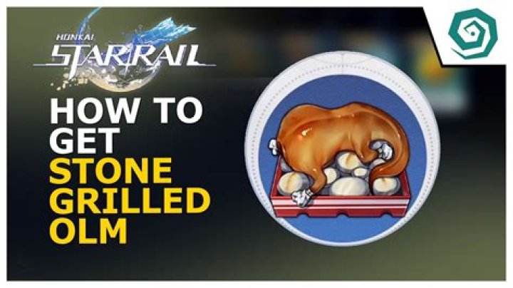 How to get Stone Grilled Olm in Honkai Star Rail