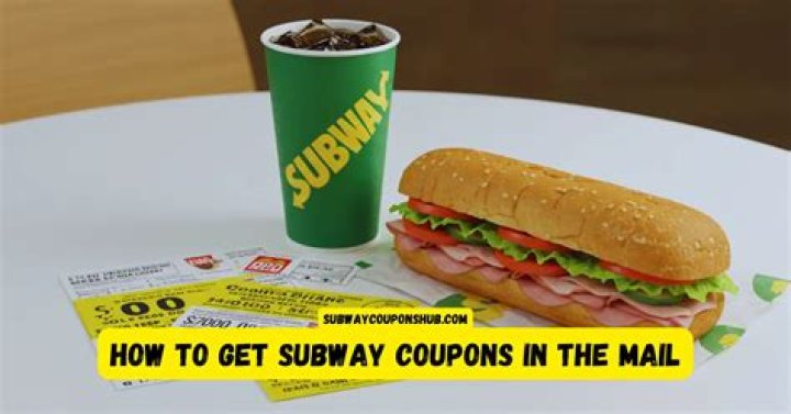 How To Get Subway Coupons In The Mail