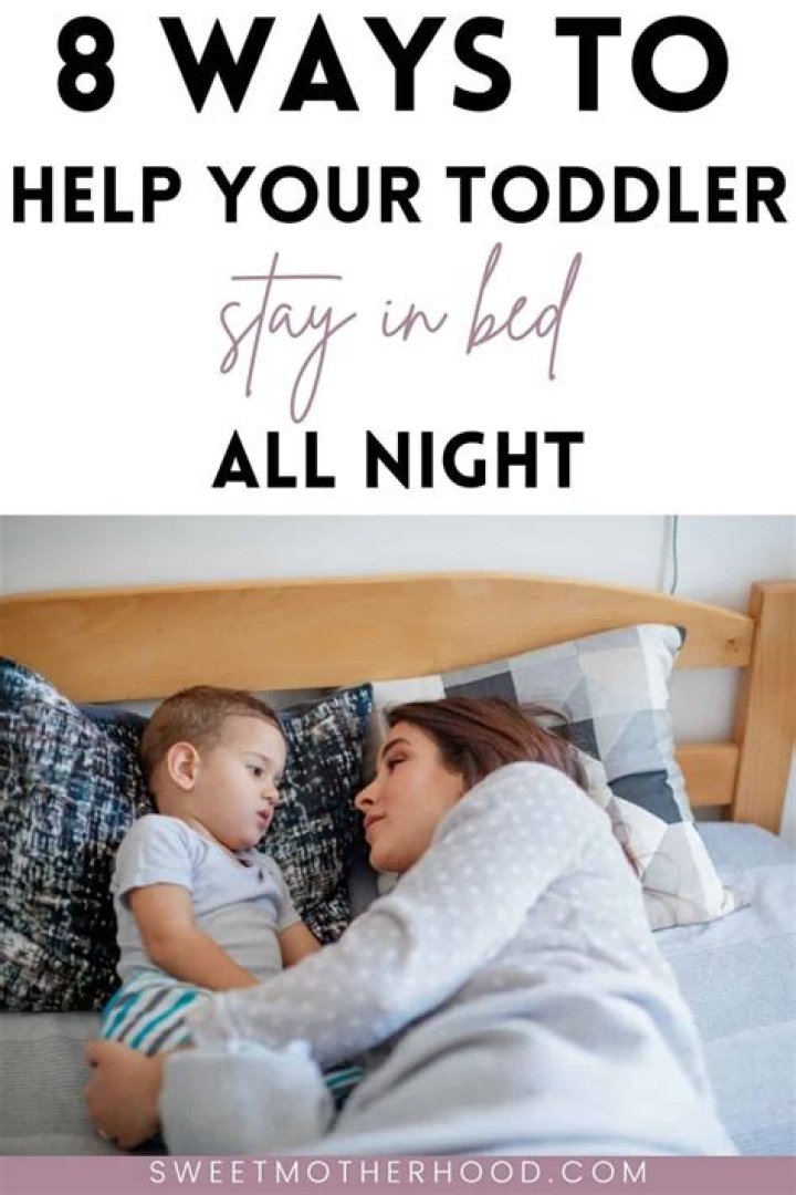How To Get Your Toddler To Stay In Bed All Night