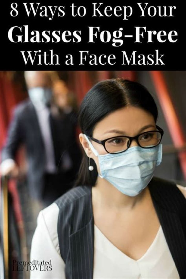 How To Keep Your Glasses From Fogging With a Mask