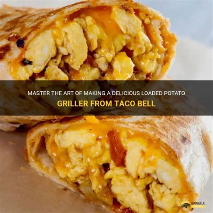 How To Make A Loaded Potato Griller From Taco Bell