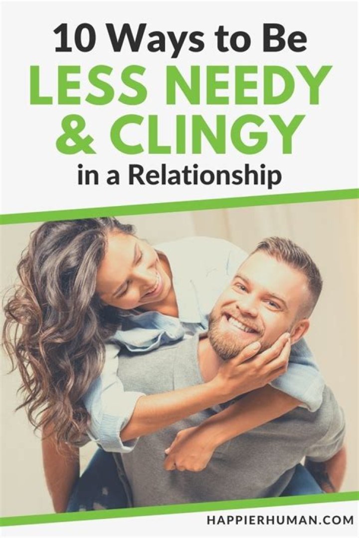 How To Stop Being Needy And Clingy In A Relationship | Clayton Olson