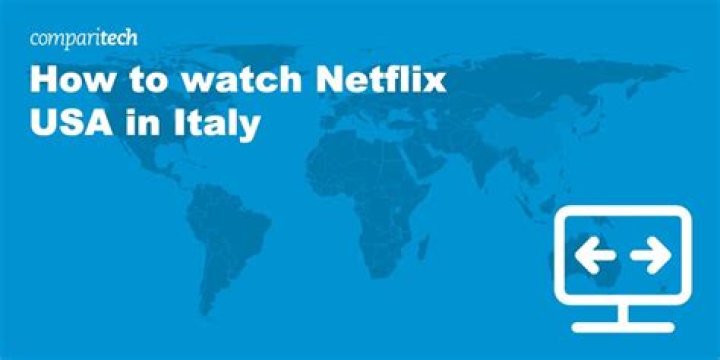 How To Watch Netflix Usa In Italy With A Vpn