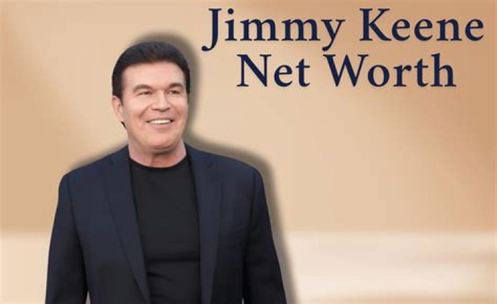 Jimmy Keene Net Worth: A Comprehensive Overview