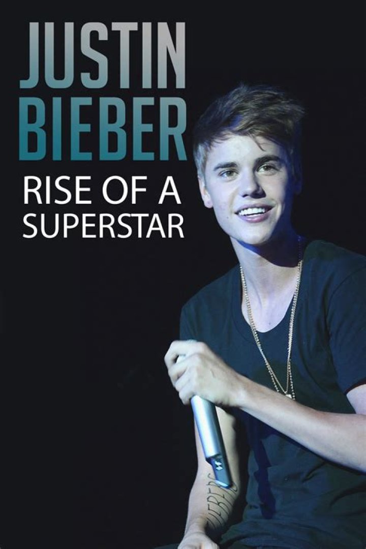 Justin Bieber Rise Of A Global Superstar