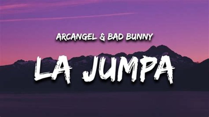 “La Jumpa” by Arcángel and Bad Bunny