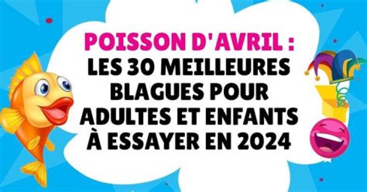 Les meilleures blagues de poisson d'avril à faire à vos amis