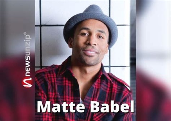 Matte Babel Lifestyle, Age, Net Worth, Height, Weight, Biography & Family