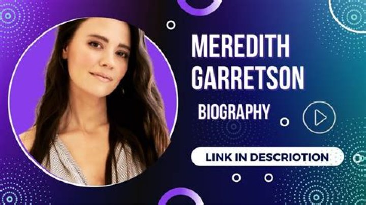 Meredith Garretson Biography, Net Worth, Career and Husband
