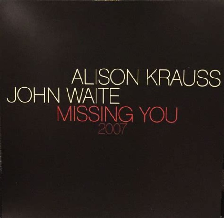 “Missing You:” A Collaboration of Alisson Krauss and John Waite