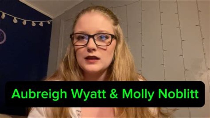 Molly Noblitt And Aubreigh Wyatt Arrest: A Comprehensive Overview
