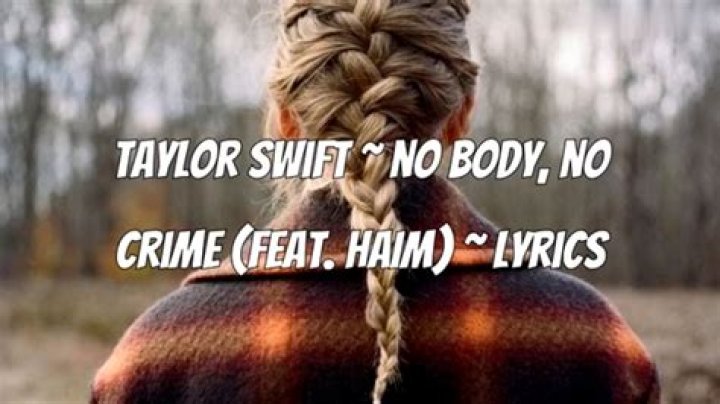 “No Body, No Crime” by Taylor Swift (ft. HAIM)