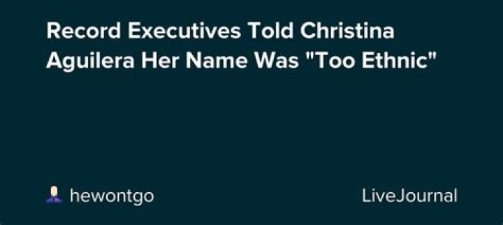 Record Executives Told Christina Aguilera Her Name Was 