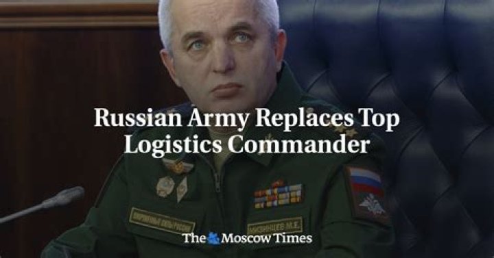 Russia replaces its top logistics commander as Ukrainian counteroffensive looms
