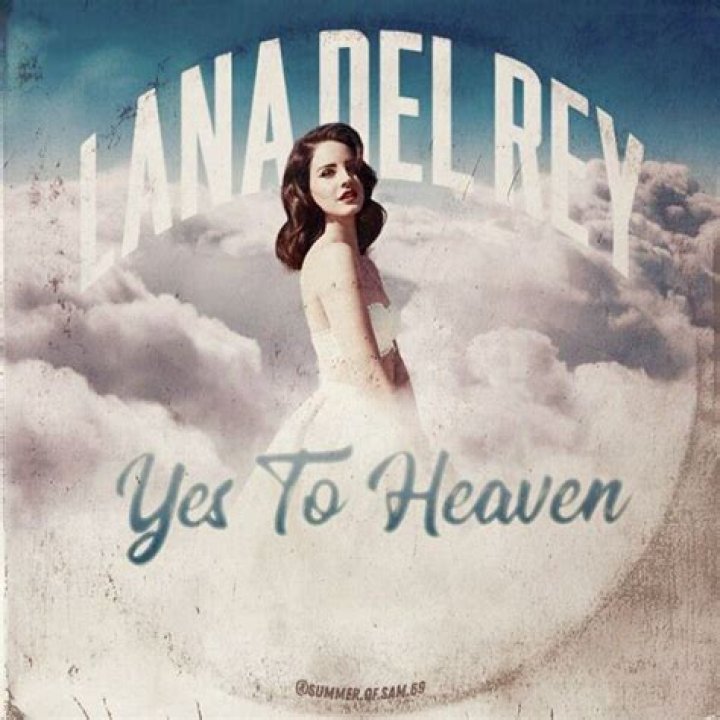 “Say Yes To Heaven” by Lana Del Rey