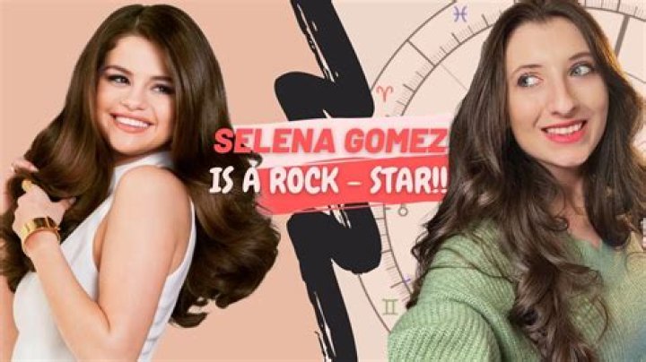 Selena Gomez Birth Chart And Zodiac Compatibility, Explained