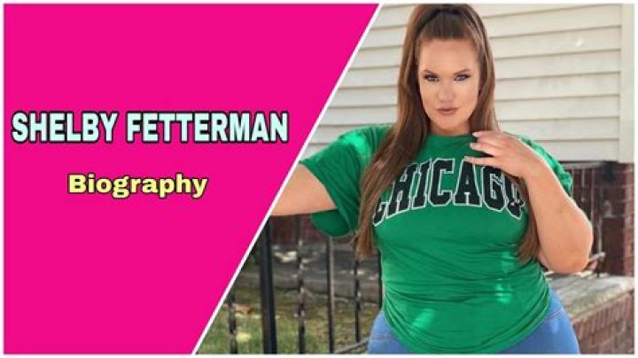 Shelby Fetterman Wiki, Height, Age, Family, Facts, Net Worth