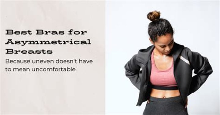 The Best Bras for Asymmetrical Breasts or Uneven Boobs