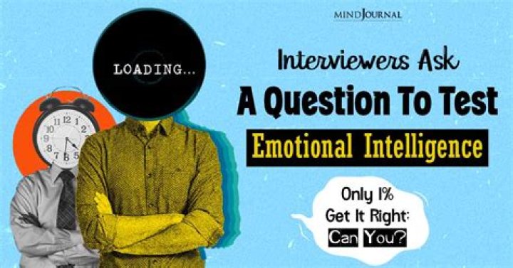 The Question Interviewers Ask To Test Emotional Intelligence