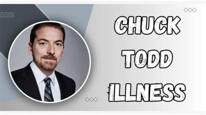 Understanding Chuck Todd's Illness: A Comprehensive Look